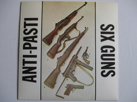 ANTI PASTI six guns 7" EX EX