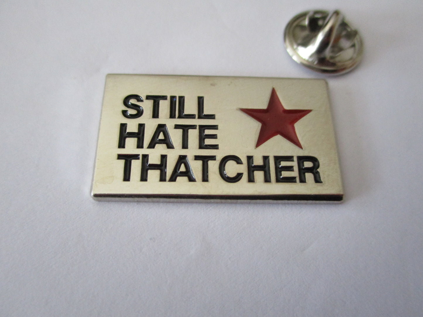 STILL HATE THATCHER (silver) anarcho PUNK METAL BADGE