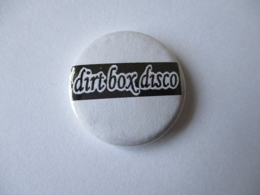 DIRT BOX DISCO punk badge