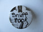 ALBERTOS - SNUFF ROCK punk badge