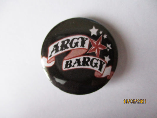 ARGY BARGY punk badge