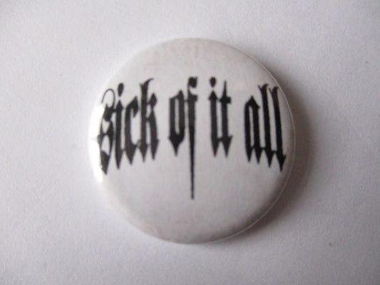 SICK OF IT ALL punk badge