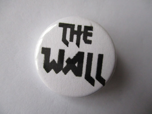 THE WALL  punk badge