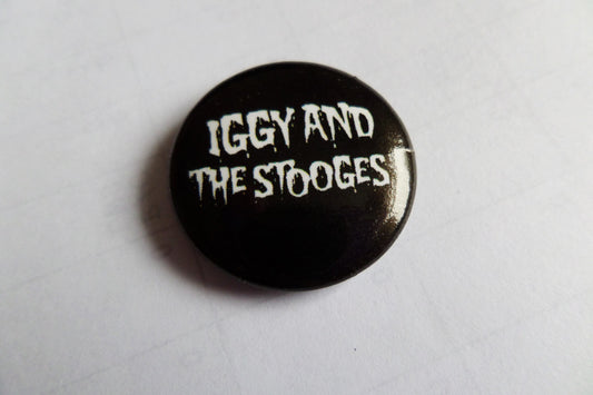 IGGY & THE STOOGES PROTO PUNK BADGE