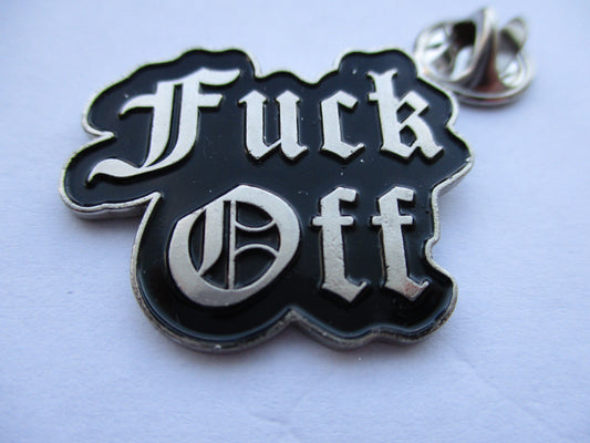 F**K OFF oi! punk METAL BADGE